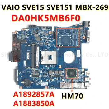 Za Sony VAIO SVE15 SVE151 DA0HK5MB6F0 MBX-269 Matična ploča laptopa HM70 A1892857A A1883850A Matična ploča je dobro
